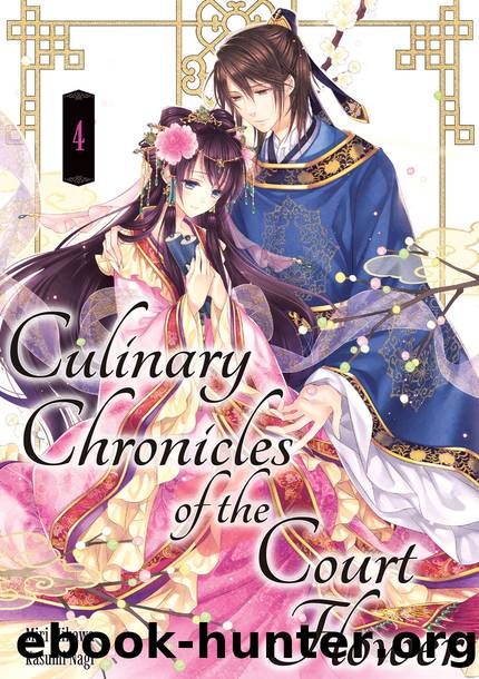 Culinary Chronicles of the Court Flower: Volume 4 [Complete] by Miri Mikawa