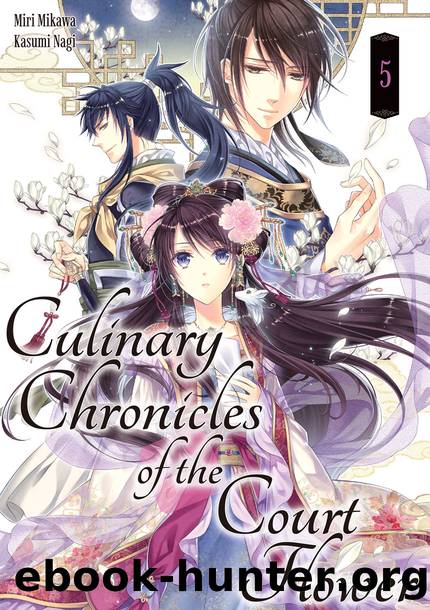 Culinary Chronicles of the Court Flower: Volume 5 [Complete] by Miri Mikawa