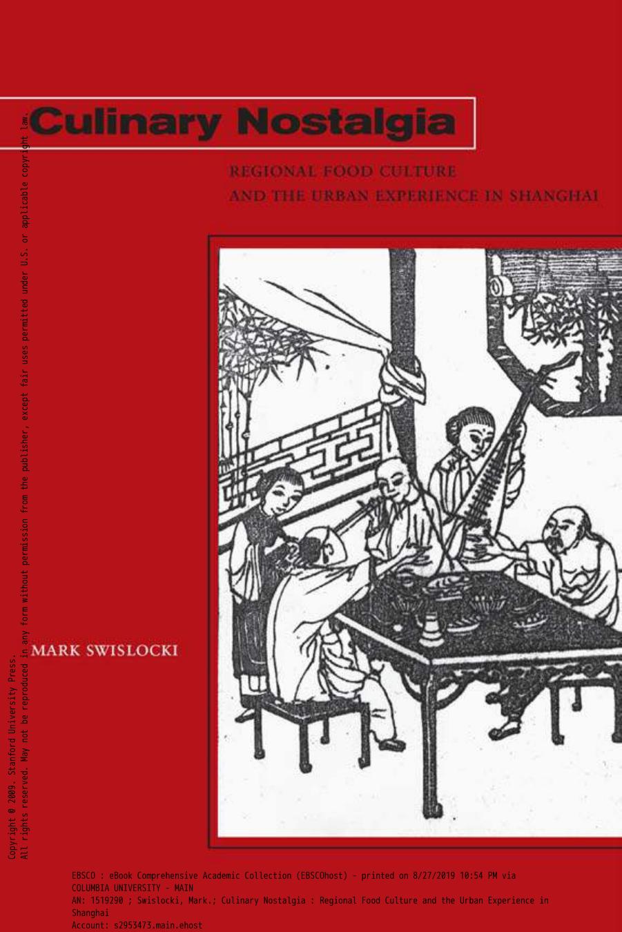 Culinary Nostalgia: Regional Food Culture and the Urban Experience in Shanghai by Mark Swislocki