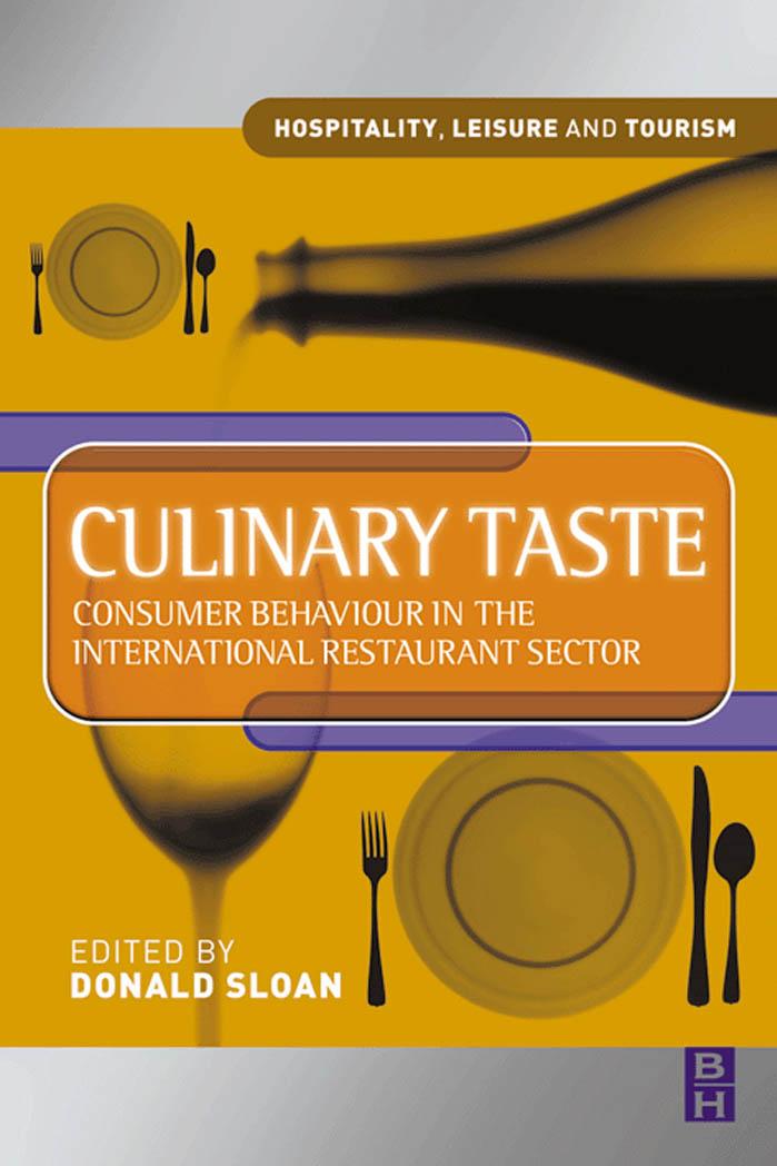 Culinary Taste: Consumer Behaviour in the International Restaurant Sector by Donald Sloan
