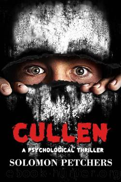 Cullen: A Psychological Thriller by Solomon Petchers