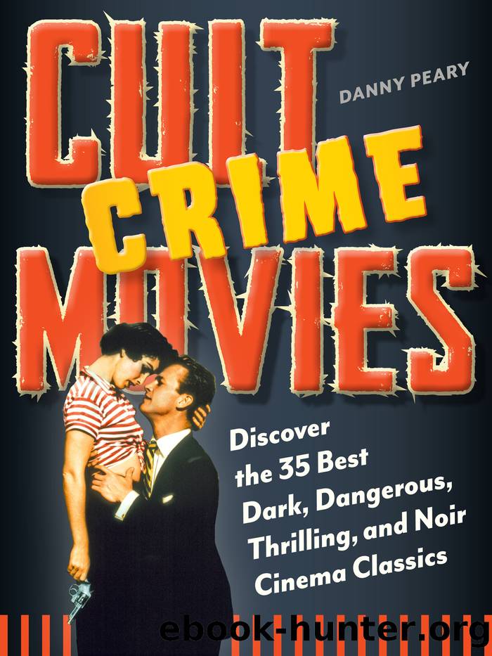 Cult Crime Movies by Danny Peary