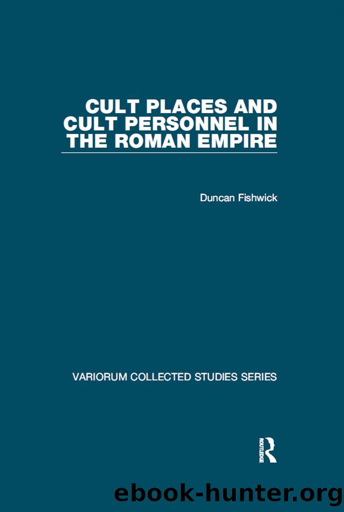 Cult Places and Cult Personnel in the Roman Empire by Duncan Fishwick;