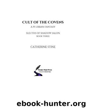 Cult of the Covens (Sleuths of Shadow Salon book 3) by Catherine Stine