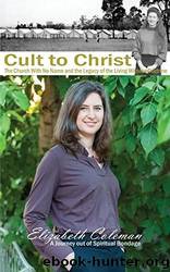 Cult to Christ by Elizabeth Joy Coleman