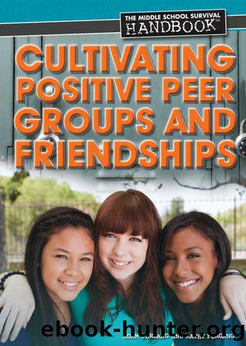 Cultivating Positive Peer Groups and Friendships by Kathy Furgang