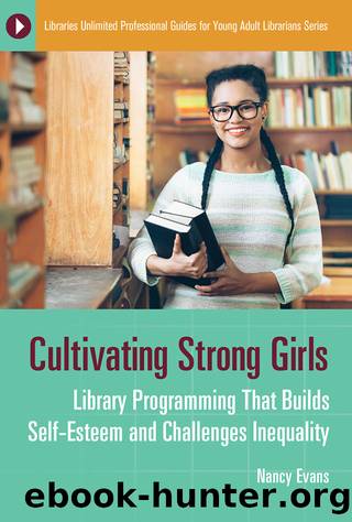 Cultivating Strong Girls by Nancy Evans