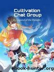 Cultivation Chat Group by Legend of the Paladin