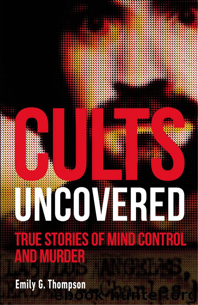 Cults Uncovered by Emily G. Thompson