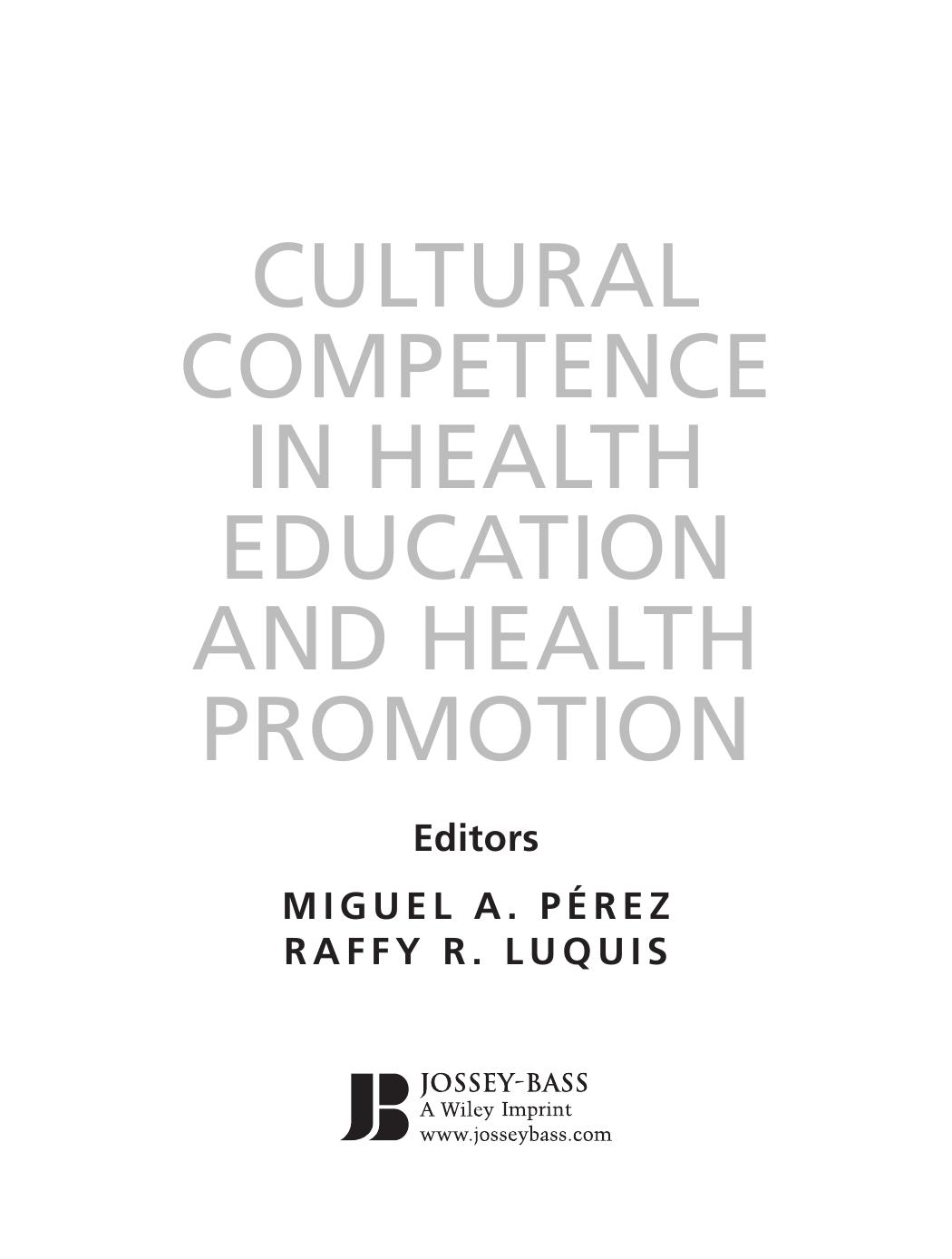 Cultural Competence in Health Education and Health Promotion by Miguel A Perez Raffy R Luquis