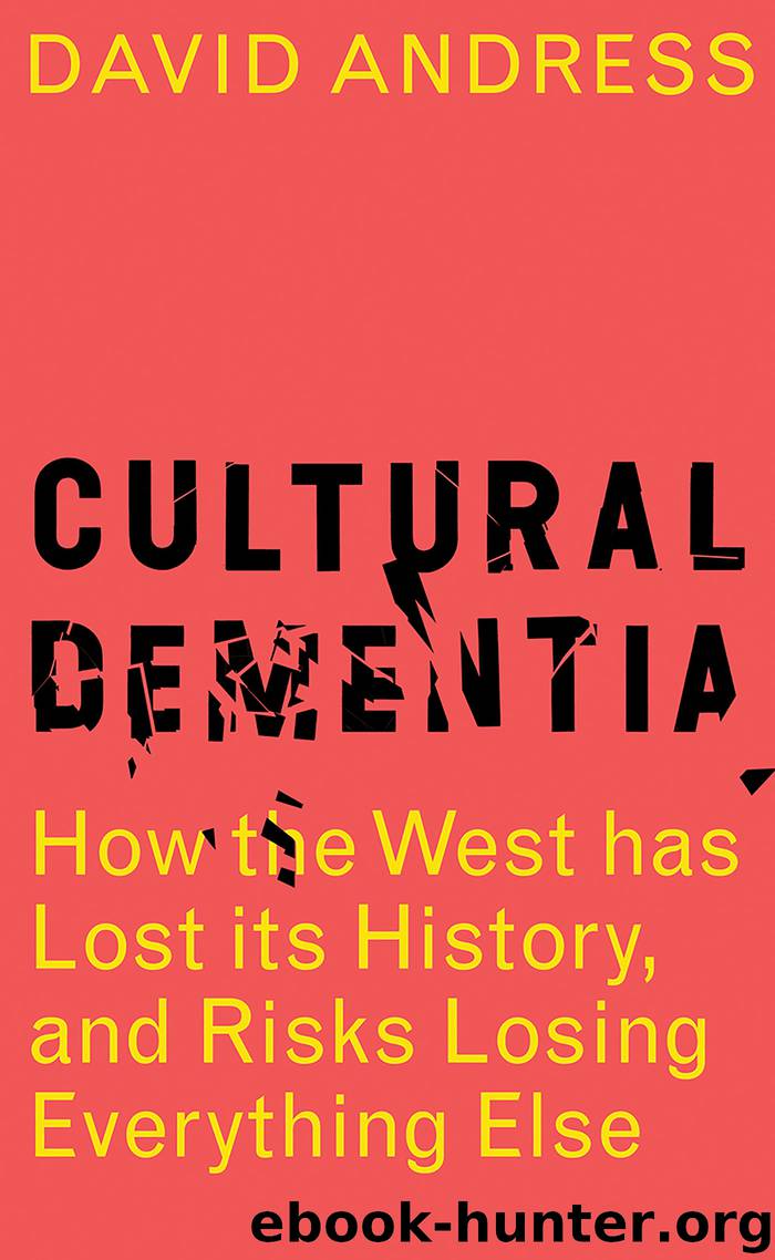 Cultural Dementia by David Andress