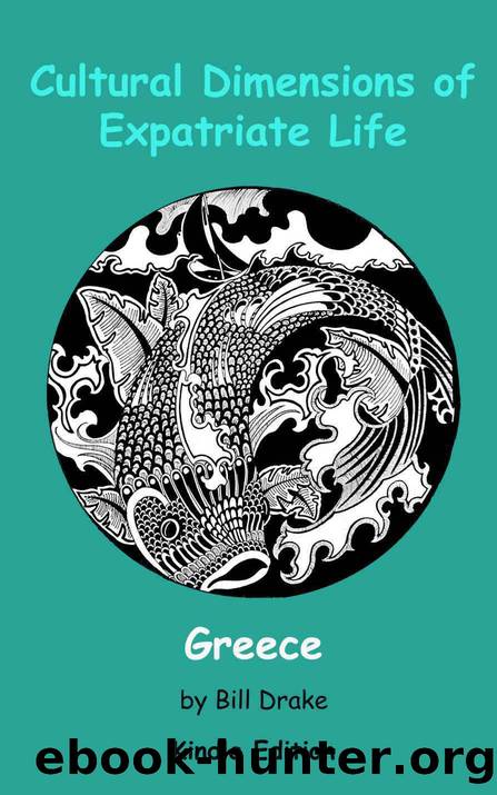 Cultural Dimensions of Expatriate Life in Greece by Bill Drake