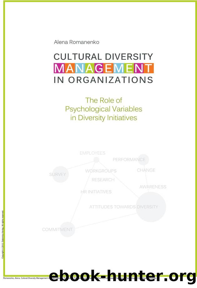 Cultural Diversity Management in Organizations: The Role of Psychological Variables in Diversity Initiatives : The Role of Psychological Variables in Diversity Initiatives by Alena Romanenko
