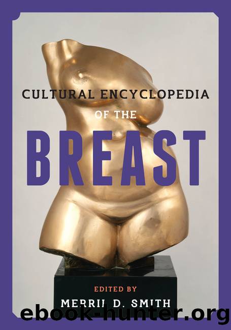Cultural Encyclopedia of the Breast by Merril D. Smith