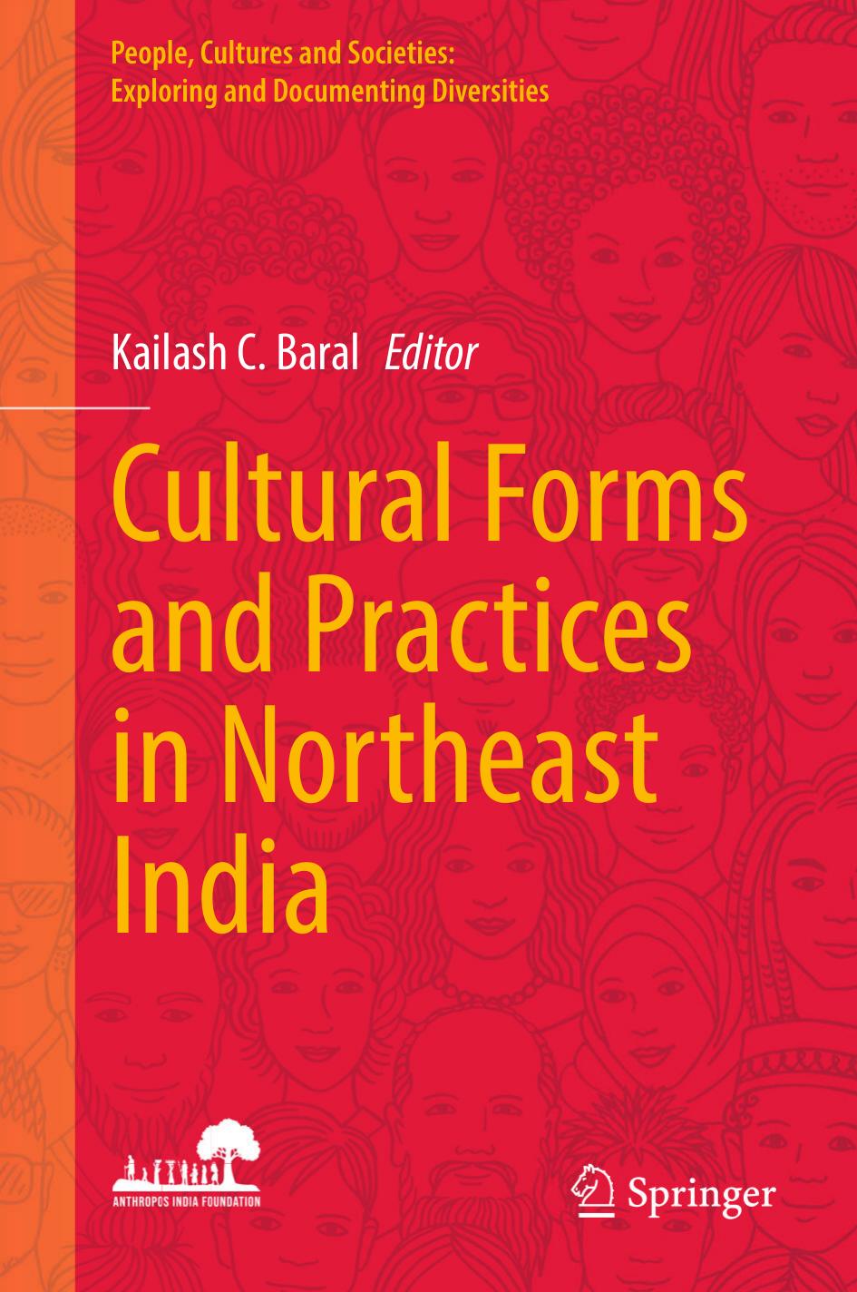 Cultural Forms and Practices in Northeast India by Kailash C. Baral