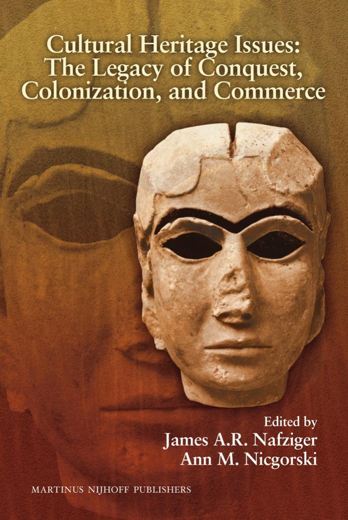 Cultural Heritage Issues by Nafziger James A. R. Nicgorski Ann M