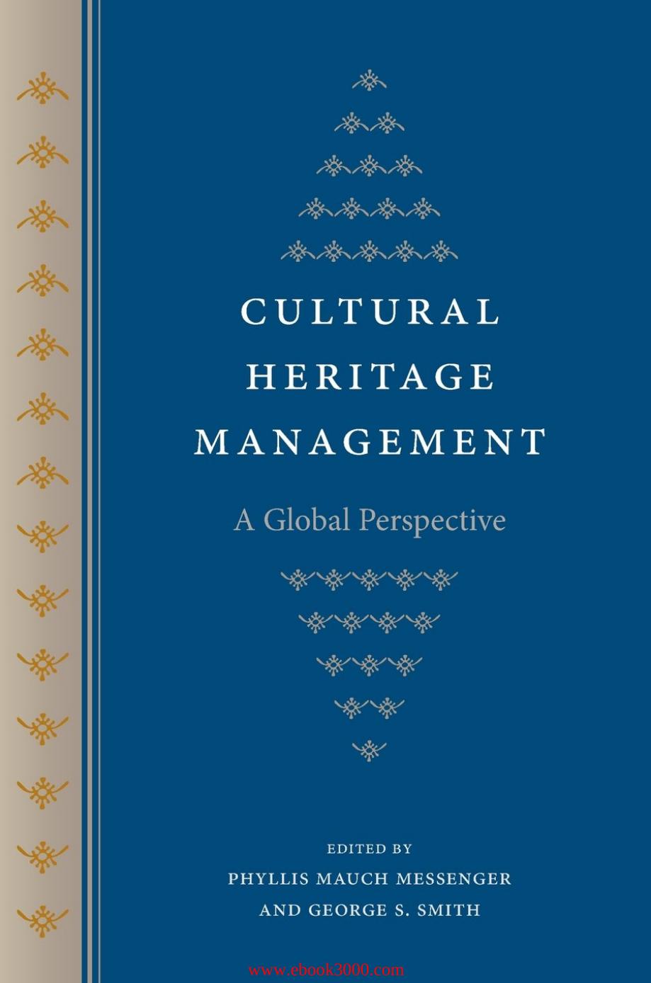 Cultural Heritage Management: A Global Perspective by Unknow