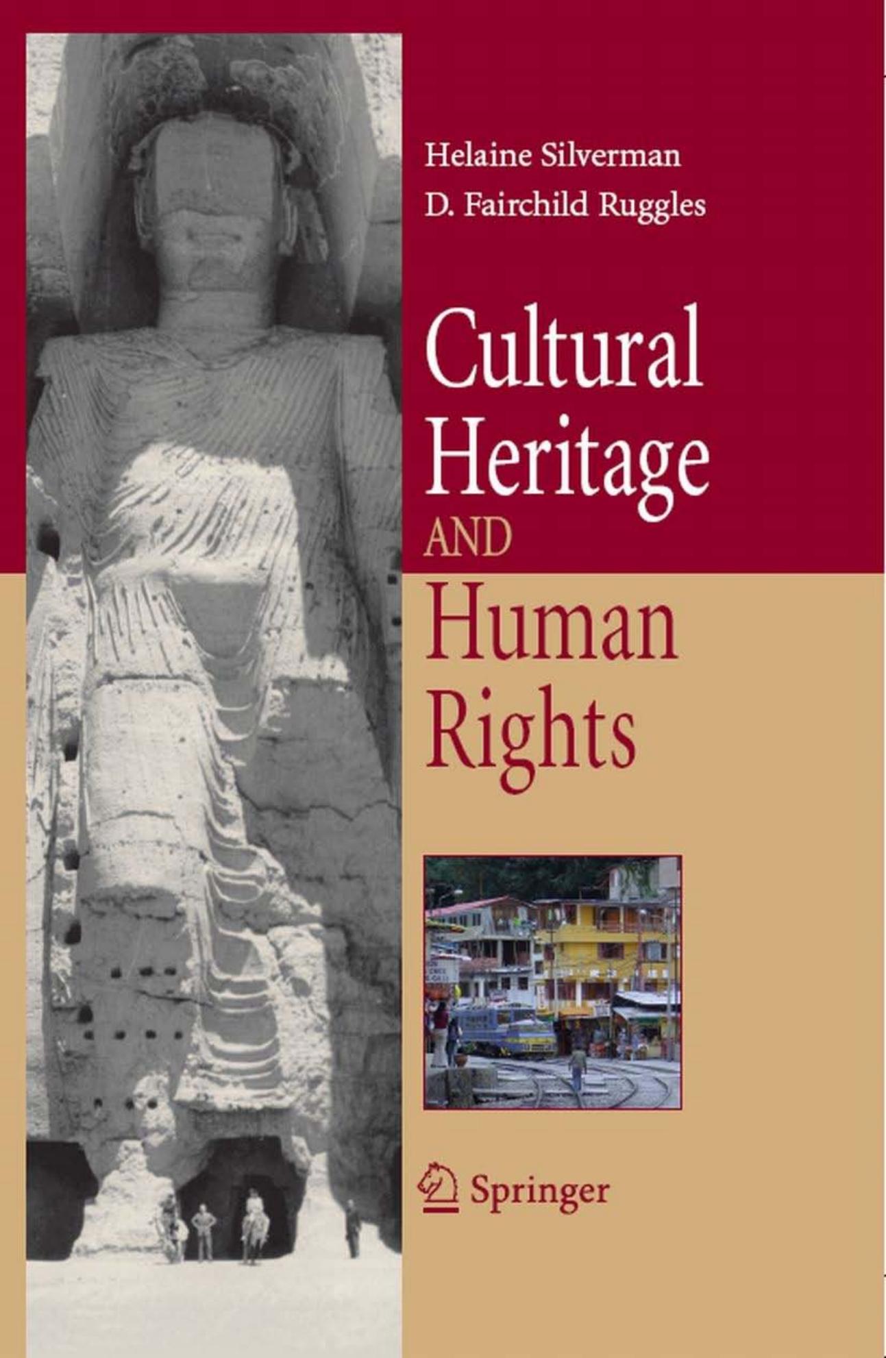 Cultural Heritage and Human Rights by Helaine Silverman (Editor) & D. Fairchild Ruggles (Editor)