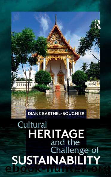 Cultural Heritage and the Challenge of Sustainability by Diane Barthel-Bouchier