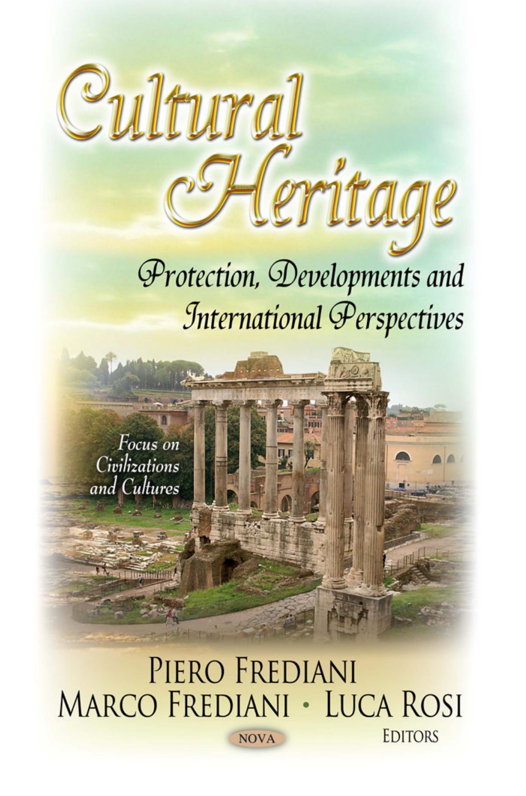 Cultural Heritage: Protection, Developments and International Perspectives by Piero Frediani Marco Frediani Luca Rosi