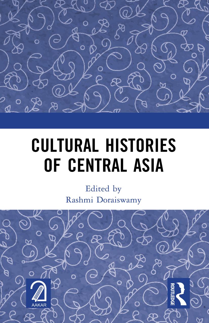 Cultural Histories of Central Asia by Rashmi Doraiswamy