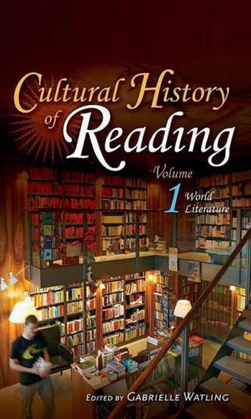 Cultural History of Reading, Volume 1: World Literature by Unknow