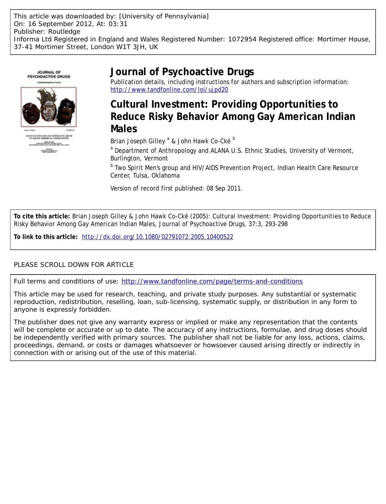 Cultural Investment: Providing Opportunities to Reduce Risky Behavior Among Gay American Indian Males by Brian Joseph Gilley a & John Hawk Co-Cké b