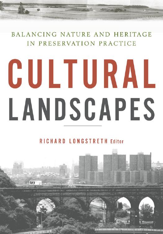 Cultural Landscapes: Balancing Nature and Heritage in Preservation Practice by unknow