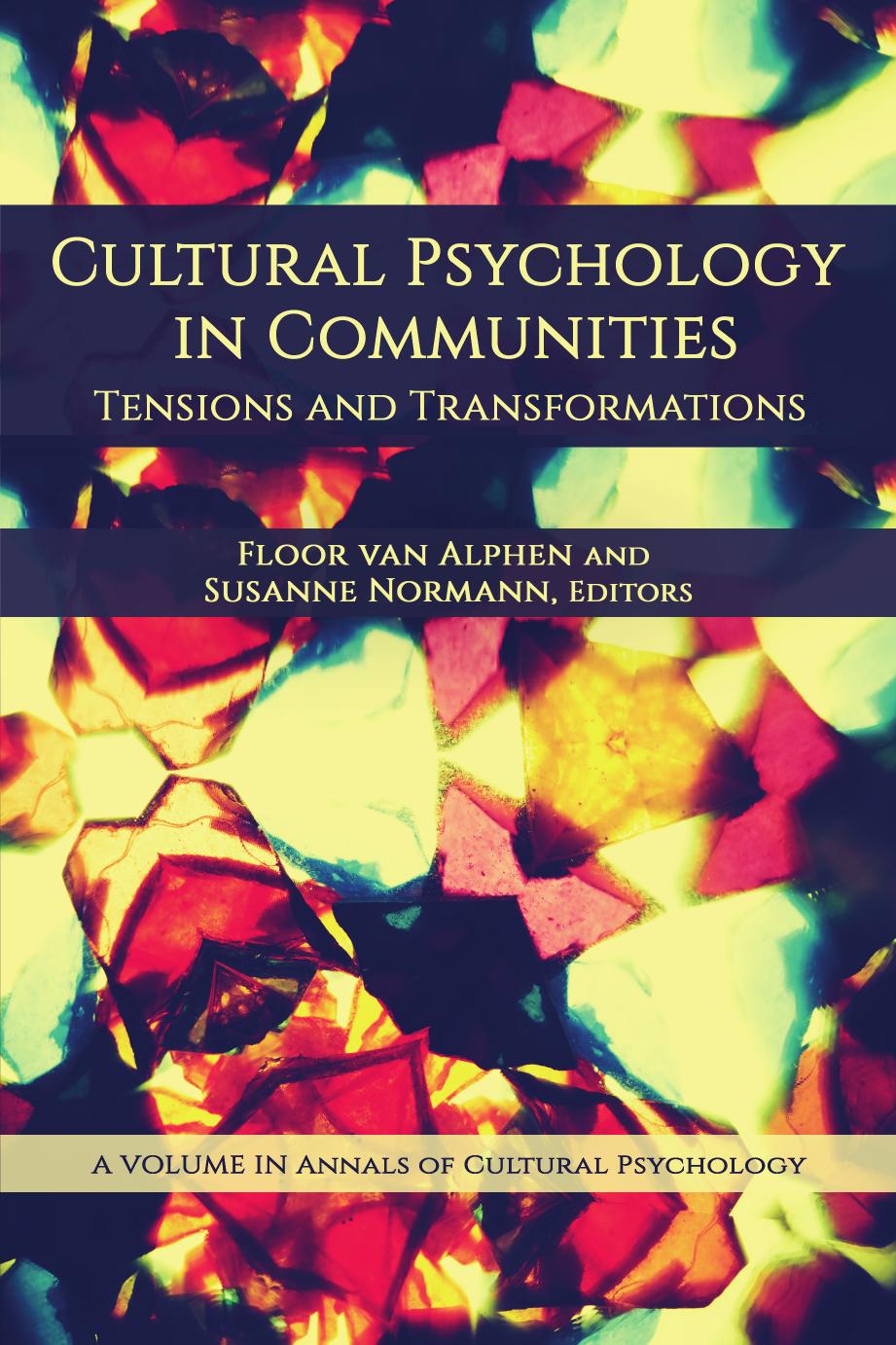 Cultural Psychology in Communities: Tensions and Transformations by Floor Van Alphen (editor) Susanne Normann (editor)
