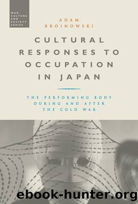 Cultural Responses to Occupation in Japan by Broinowski Adam