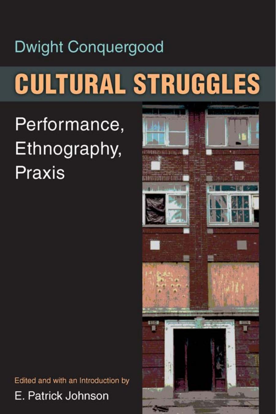 Cultural Struggles by Performance Ethnography Praxis