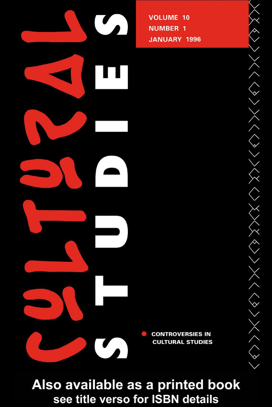 Cultural Studies Issue 10:1: Controversies in Cultural Studies by L. Grossberg