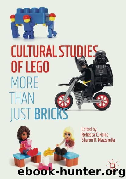 Cultural Studies of LEGO by Rebecca C. Hains & Sharon R. Mazzarella