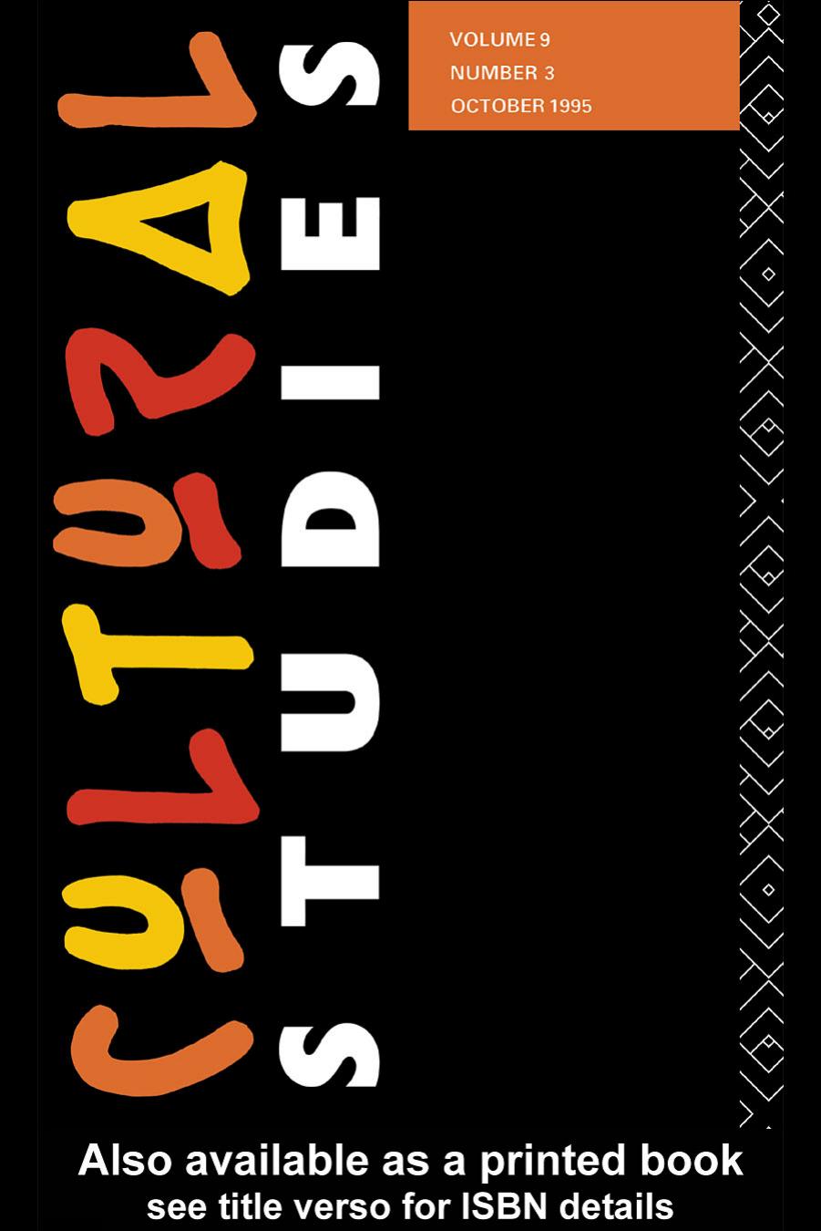 Cultural Studies: Volume 9 Issue 3 by Lawre Grossberg