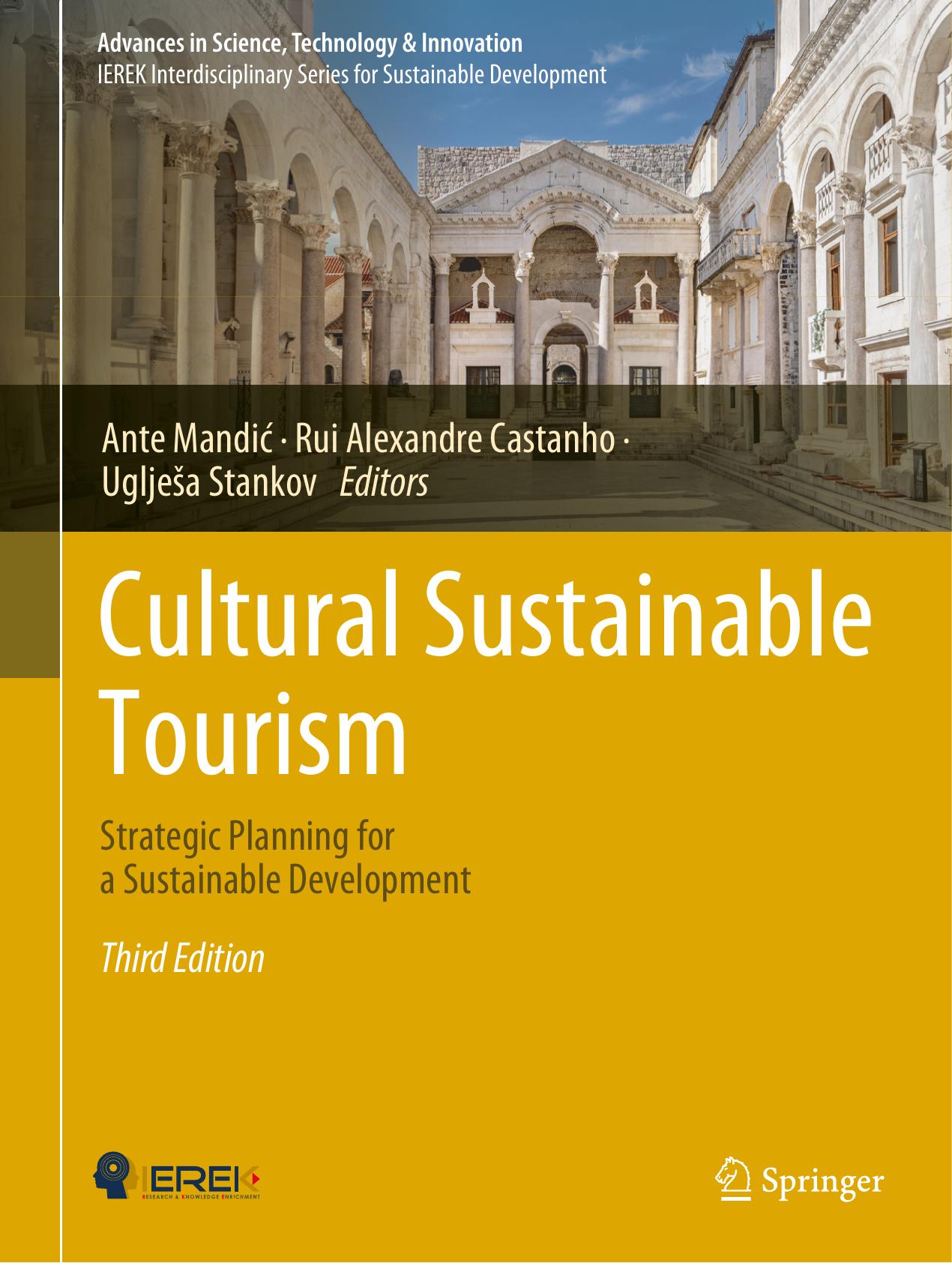 Cultural Sustainable Tourism: Strategic Planning for a Sustainable Development by Ante Mandić Rui Alexandre Castanho Uglješa Stankov