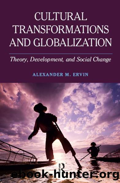 Cultural Transformations and Globalization by Alexander M Ervin