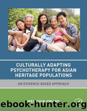 Culturally Adapting Psychotherapy with Asian Heritage Populations by Hwang Wei-Chin;