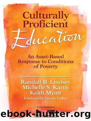 Culturally Proficient Education by Lindsey Randall B.;Karns Michelle S.;Myatt Keith T.; & Michelle S. Karns & Keith Myatt