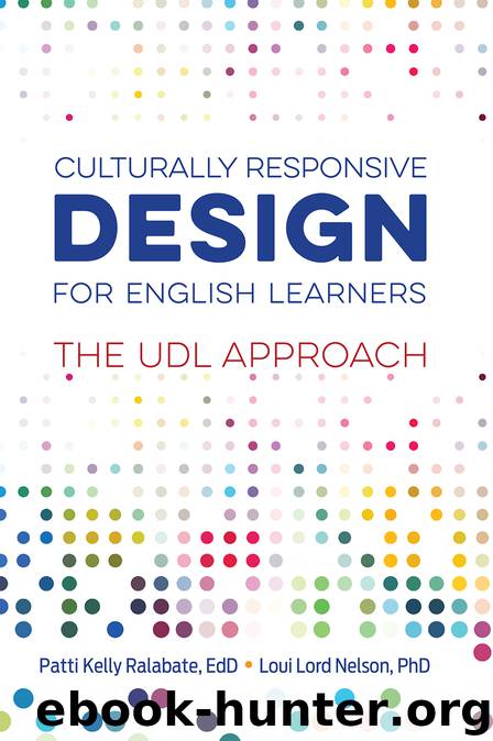 Culturally Responsive Design for English Learners by Patti Kelly Ralabate & Loui Lord Nelson