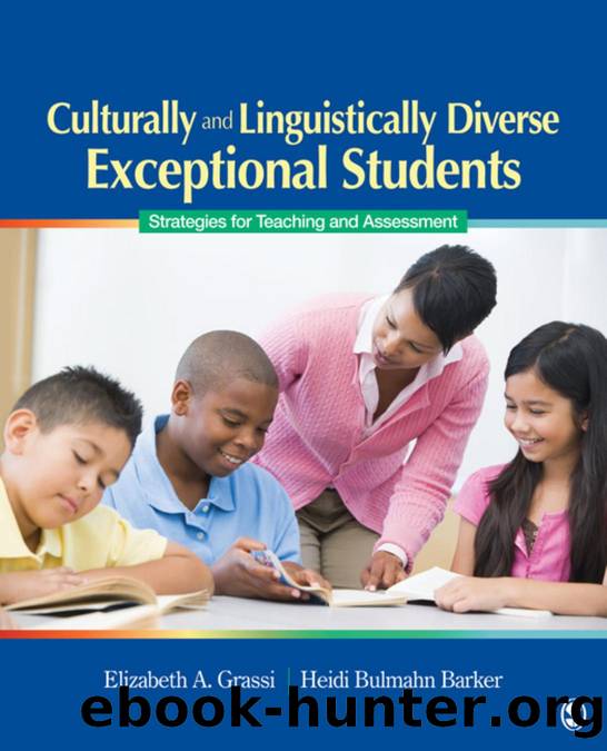 Culturally and Linguistically Diverse Exceptional Students: Strategies for Teaching and Assessment by Elizabeth A. Grassi; Heidi B. Barker