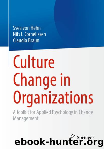 Culture Change in Organizations by Svea von Hehn & Nils I. Cornelissen & Claudia Braun
