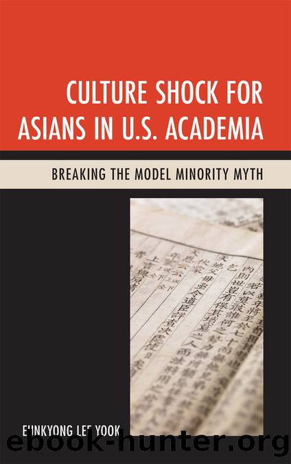 Culture Shock for Asians in U.S. Academia by Yook Eunkyong Lee;