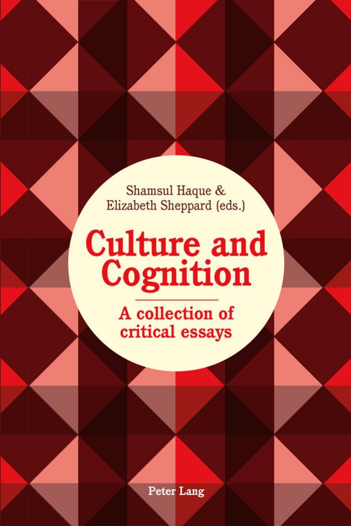 Culture and Cognition: A Collection of Critical Essays by Shamsul Haque Elizabeth Sheppard