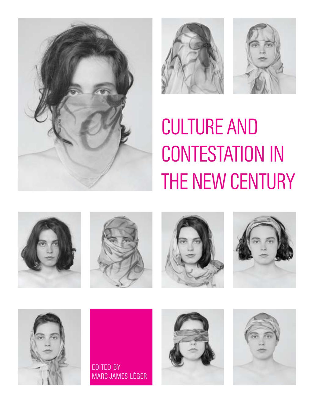 Culture and Contestation in the New Century by Marc James Léger (editor)