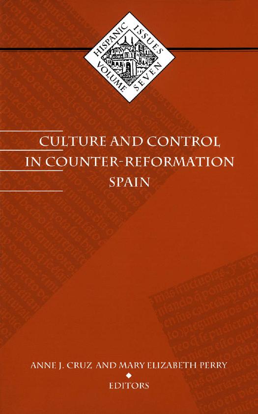 Culture and Control in Counter-Reformation Spain by Anne J. Cruz; Mary Elizabeth Perry