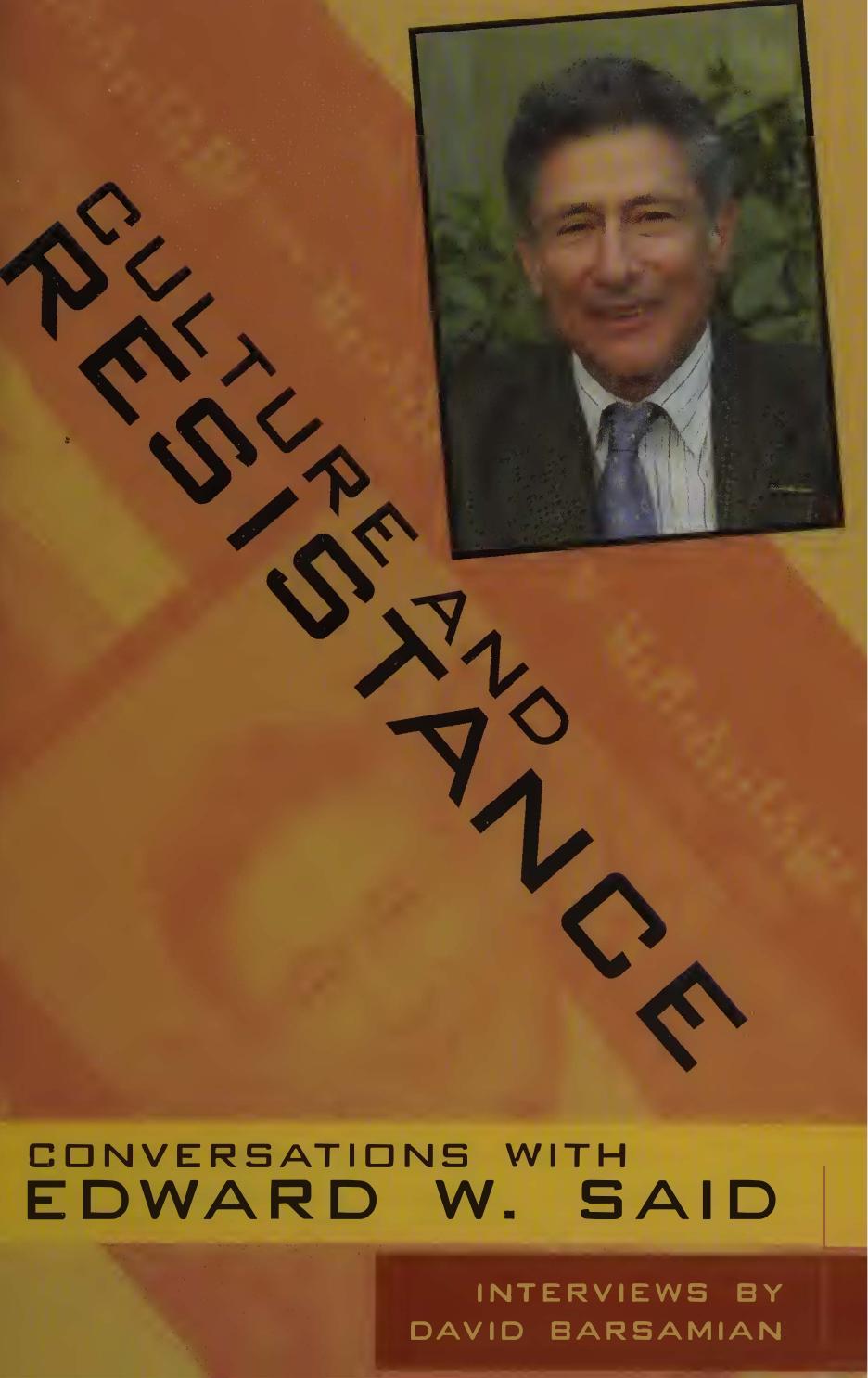 Culture and Resistance: Conversations with Edward W. Said by Edward Said David Barsamian