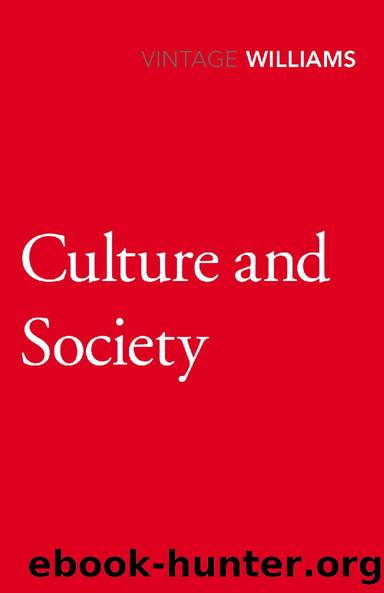 Culture and Society: Coleridge to Orwell by Raymond Williams