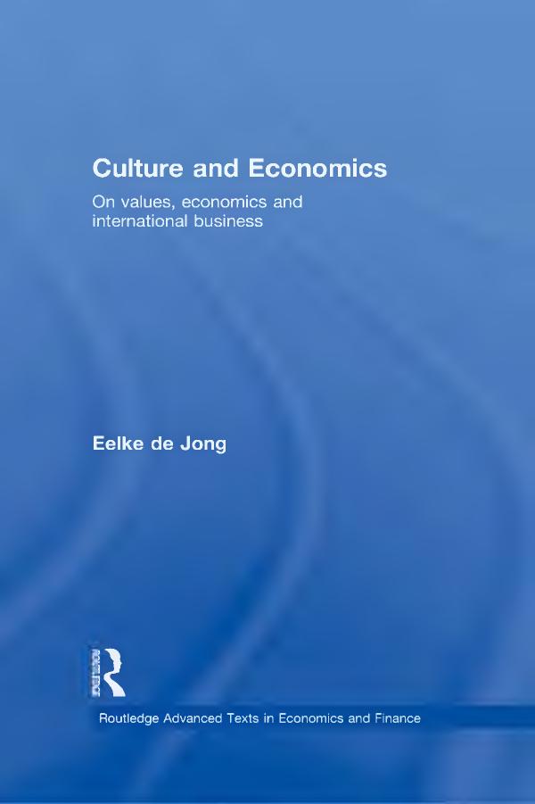 Culture and economics : on values, economics and international business by Jong Eelke de