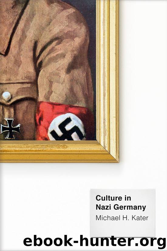 Culture in Nazi Germany by Michael H. Kater