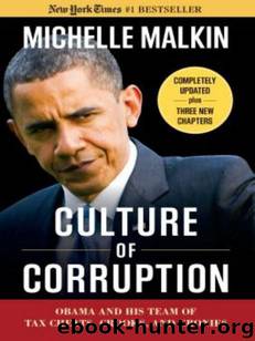 Culture of Corruption: Obama and His Team of Tax Cheats, Crooks, and Cronies by Michelle Malkin